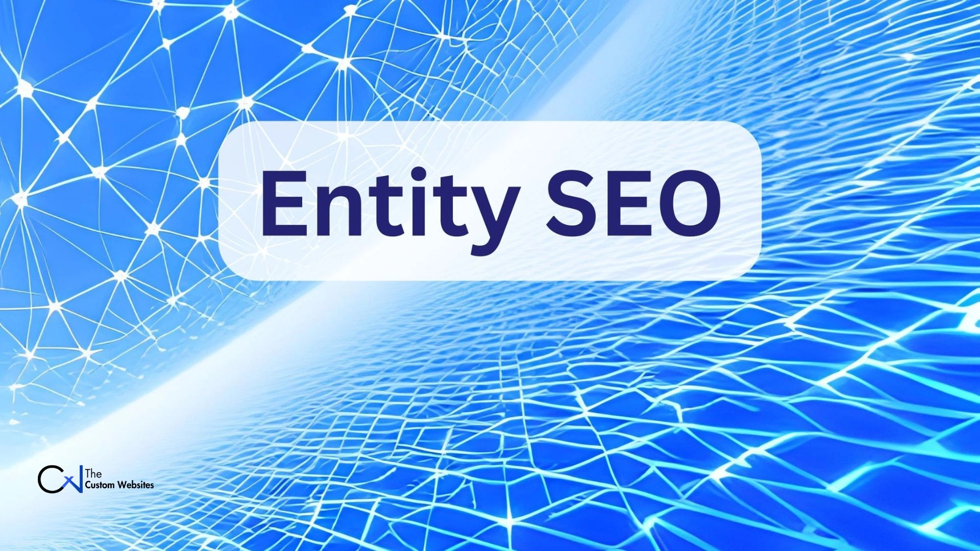 Entity SEO Guide: Rank Higher in Google with Entity SEO